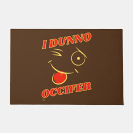 おもしろい「私はダンノ…」と言い表す。 ドアマット