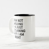 おもしろい、私は私が理由を説明しているだけでは議論していない ツートーンマグカップ (正面左)