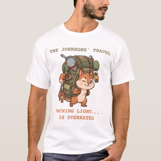 おもしろい 荷造りすぎたリスの冒険 - オーダーメイド トラベル Tシャツ (正面)