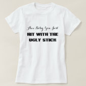 おもしろい・醜い棒で打つ Tシャツ (デザイン正面)