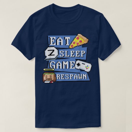 おもしろい 食べる ピザ 寝る ゲーム リスポーン ビデオゲーム用 Tシャツ (デザイン正面)
