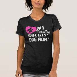 おもしろい#1トータルRockin Dog Mom （黒） Tシャツ