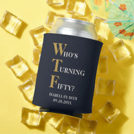 おもしろい 50歳の誕生日 WTF ユーモラス ネイビーブルー ゴールド 缶クーラー