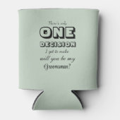 おもしろい - Groomsman Proposal One Decision Sage Green 缶クーラー (正面)