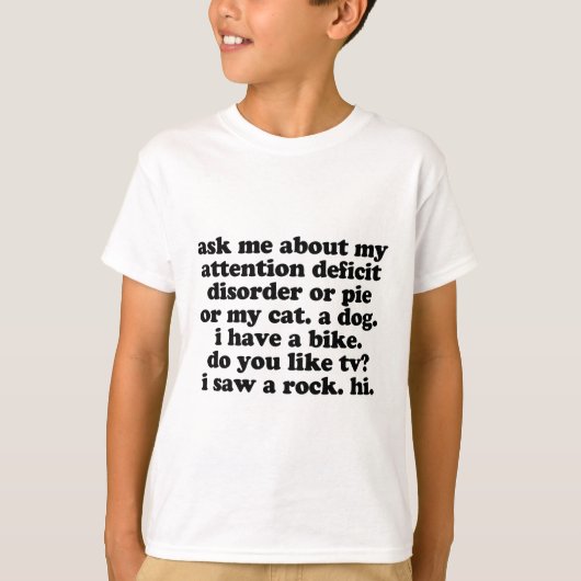 おもしろいADHDの引用文を加えて下さい Tシャツ (正面)