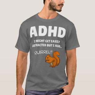 おもしろいADHD認識度私は混乱リスになるかもしれない Tシャツ