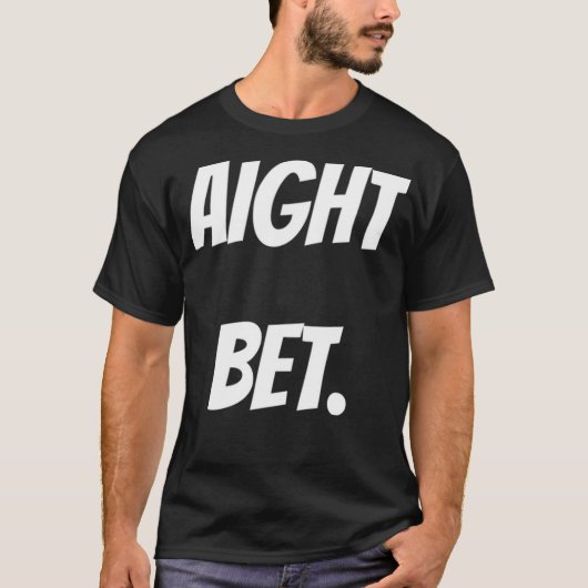 おもしろいAightベットミーム Tシャツ (正面)