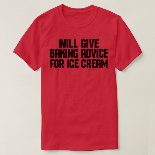 おもしろいBaker Chef Will与えベーキングアドバイスC Tシャツ (デザイン正面)