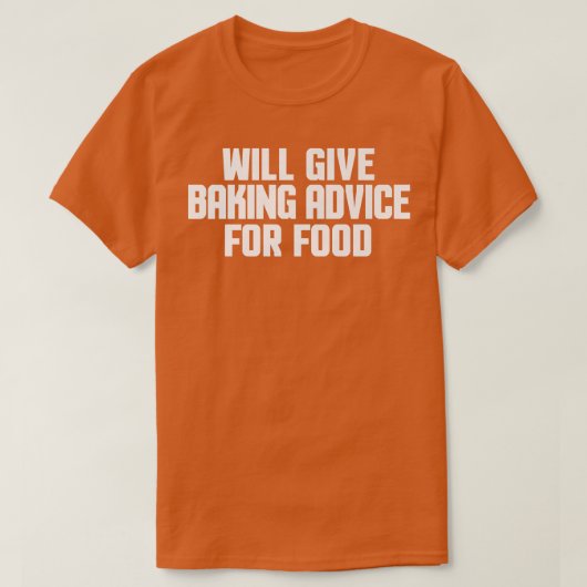 おもしろいBaker、Pastry、Chef、Will 与えベーキング Tシャツ (デザイン正面)