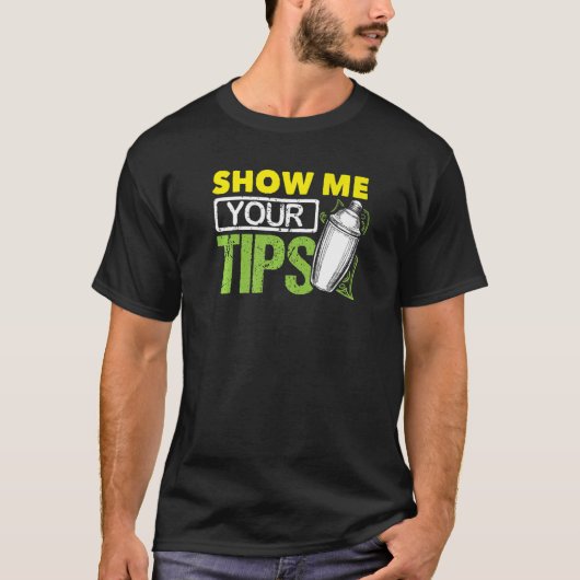 おもしろいBartending Mixology Barkeeper Your Tを見せてくれ Tシャツ (正面)