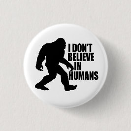 おもしろいBigfoot-I Don't 信じ Hunoms  缶バッジ