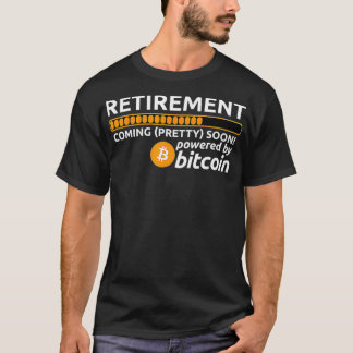 おもしろいBitcoin BTC Crypto Retirementの間来もなく Tシャツ