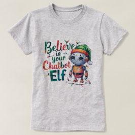 🤖おもしろいChatbotのクリスマス信じミーム小妖精や小人Ai Tシャツ