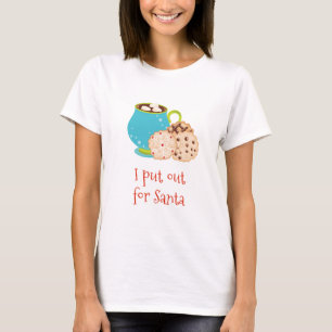 おもしろいChristmas I Put for Santa Cookies Tシャツ