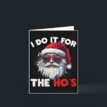 おもしろいChristmas Santa Claus I Do It For The Hos Cu カード<br><div class="desc">クリスマスおもしろいサンタクロースかわいいクリスマスのために</div>