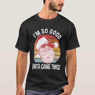 おもしろいChristmas Shirts I'S Good Santa来 Twicよ Tシャツ