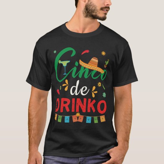 おもしろいCinco de Drinko Cinco de Mayo Gift Drink Tシャツ (正面)