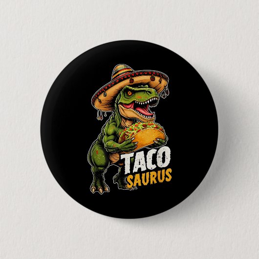 おもしろいCinco De Mayo Tacosaurus Taco Dinosau Tレックス 缶バッジ (正面)