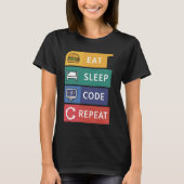 おもしろいCoder Programmer Coding 食べ Sleep Code Repea Tシャツ (正面)