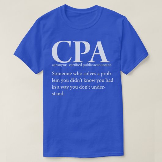 おもしろいCPA認定公認会計士定義T Tシャツ (デザイン正面)