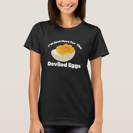 おもしろいDeviled Eggs私はDeviled Eのためにここにいる Tシャツ (正面)