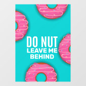 おもしろいDo Nut Do Me Behind Dout離れ Shop ウィンドウサイン (シート)