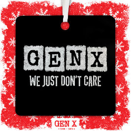 おもしろいGen X世代X世代Xerのみ気にしない メタルオーナメント