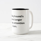 おもしろいGreyhound Mug – 長い鼻、短い注意 ツートーンマグカップ (正面右)