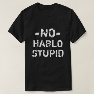おもしろいHabloの愚かなワイシャツ無し Tシャツ
