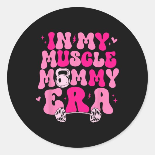 おもしろいIn My Muscle Mommy Era GymトレーニングフィットネスW ラウンドシール (正面)