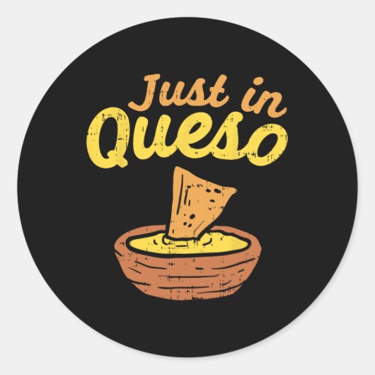 おもしろいJust In Cheese Queo Cinco De Mayo Nacho Mex ラウンドシール (正面)