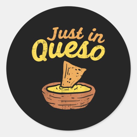 おもしろいJust In Cheese Queo Cinco De Mayo Nacho Mex ラウンドシール (正面)