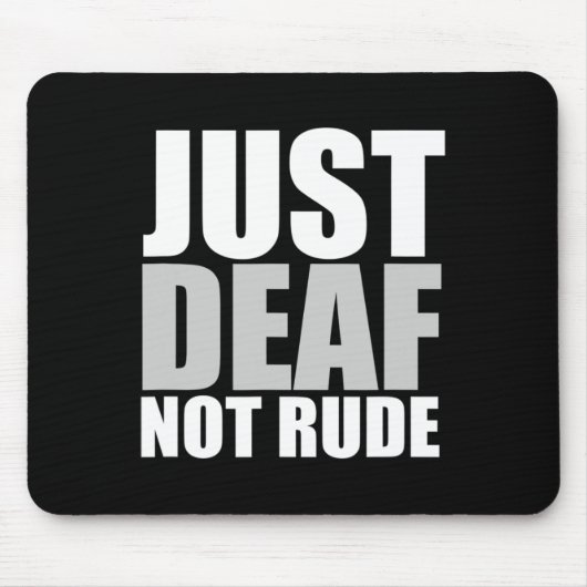 おもしろいJust Looer Not Unrounal ASLろう認識度聴力 マウスパッド (正面)