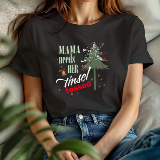 おもしろいMama Needs Tinsel Tosed Blk ID1116 Tシャツ