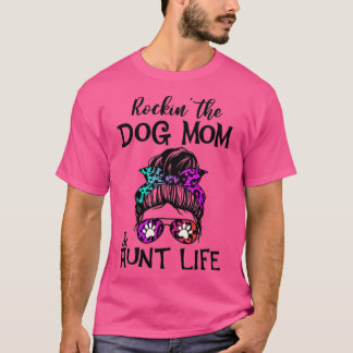 おもしろいMessy Bun Rockin犬の母と叔母の生活 Tシャツ