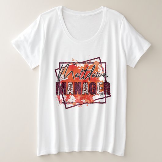 おもしろいMom Meltdown Manager word art プラスサイズTシャツ (デザイン正面)