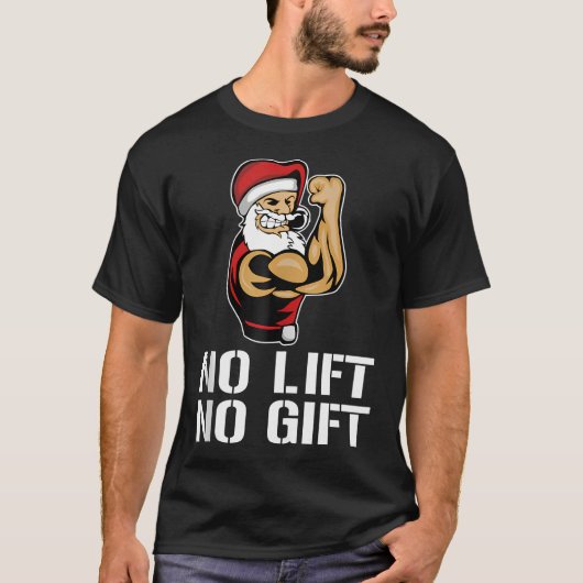 おもしろいNo Lift No Gift Santa Gymフィットネス Tシャツ (正面)