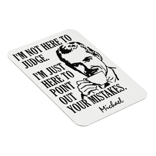 "おもしろいNot Here To Judging"名前をカスタムする磁石 マグネット (右側)