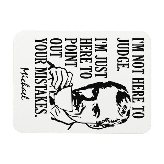 "おもしろいNot Here To Judging"名前をカスタムする磁石 マグネット (横)