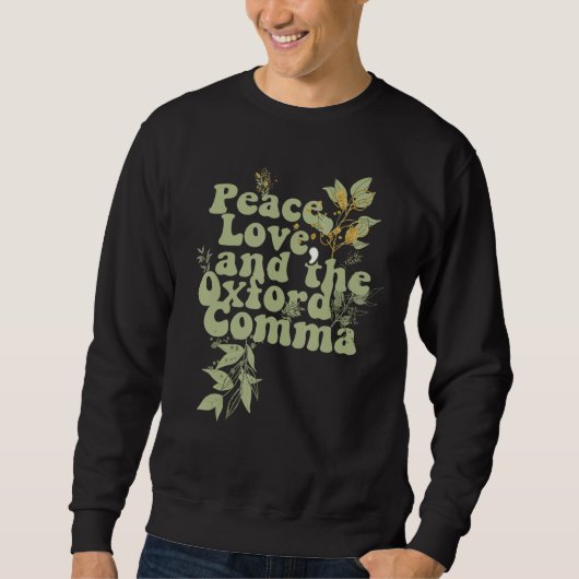 おもしろいOxford Comma Peace LoveとOxford Comma スウェットシャツ (正面)