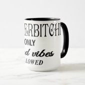 おもしろいQuitcherbitchin!ポジティブな雰囲気のみ許可 マグカップ (正面右)