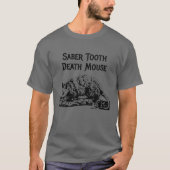 おもしろいSaber Tooth Death Mouse Wrong Animal Name St Tシャツ (正面)