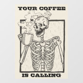 おもしろいSkeleton Your Coffee Is Calling Shop ウィンドウサイン (シート)
