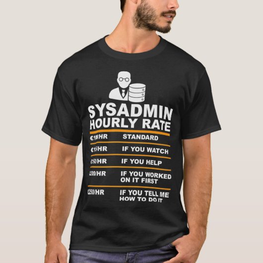 おもしろいSyadmin時給ことわざ技術サポート Tシャツ (正面)