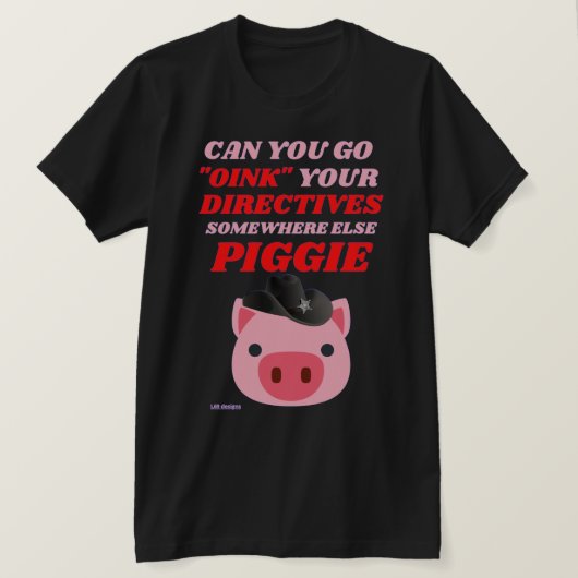 おもしろいtシャツ「OINK PIGGIE」 Tシャツ (デザイン正面)