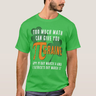 おもしろいTOO MUCH Pi Dayセントパトリックの日 Tシャツ