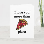 おもしろいValentine – 私はピザカードよりも愛している カード (正面)