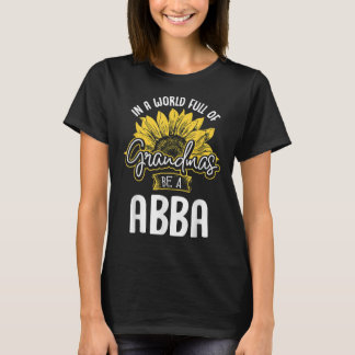 おもしろいWorld Full of Grandmas be A Abba Gift Shirt Tシャツ