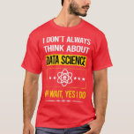 おもしろいYesI Do Data Science Tシャツ<br><div class="desc">yesおもしろいI Do Data Science.Check out our data,  analyst t shirt selection for the very in or 最高のユニーク orカスタム lond of our clothing shop.</div>