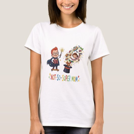 おもしろくて超じゃないママの魔法の漫画デザイン Tシャツ (正面)